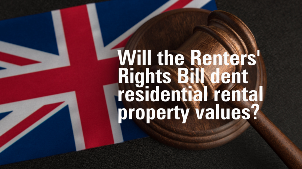 Will the Renters' Rights Bill dent residential rental property values?